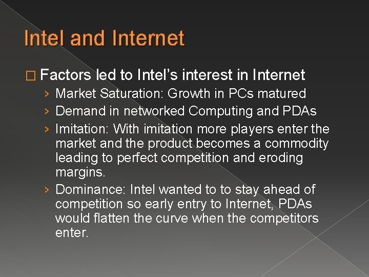 Intel and Internet � Factors led to Intel’s interest in Internet › Market Saturation: