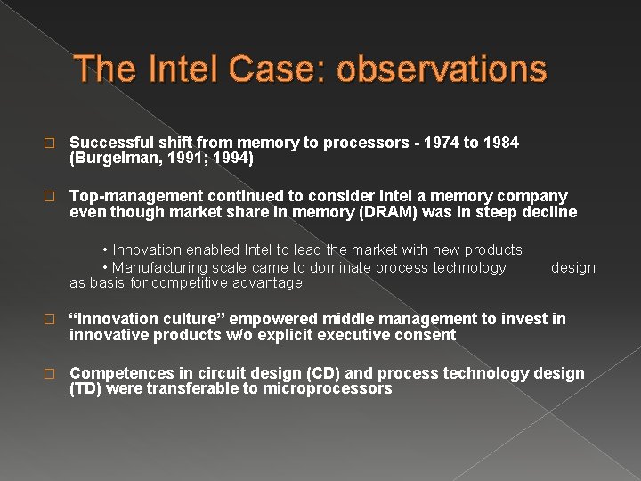 The Intel Case: observations � Successful shift from memory to processors - 1974 to