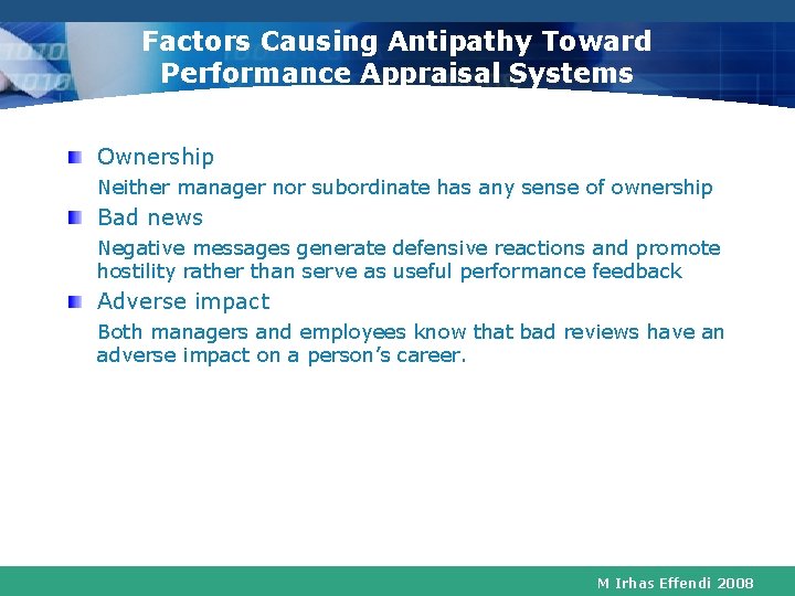 Factors Causing Antipathy Toward Performance Appraisal Systems Ownership Neither manager nor subordinate has any