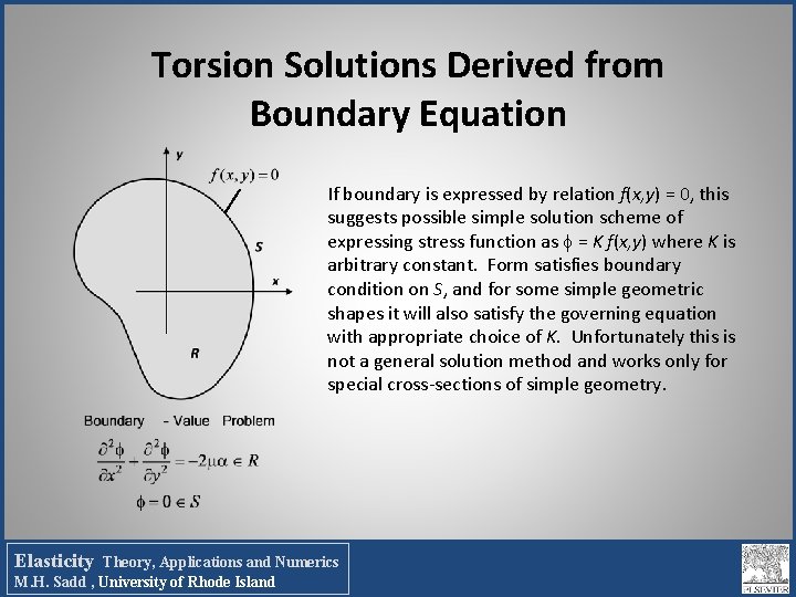 Torsion Solutions Derived from Boundary Equation If boundary is expressed by relation f(x, y) Torsion Solutions Derived from Boundary Equation If boundary is expressed by relation f(x, y)