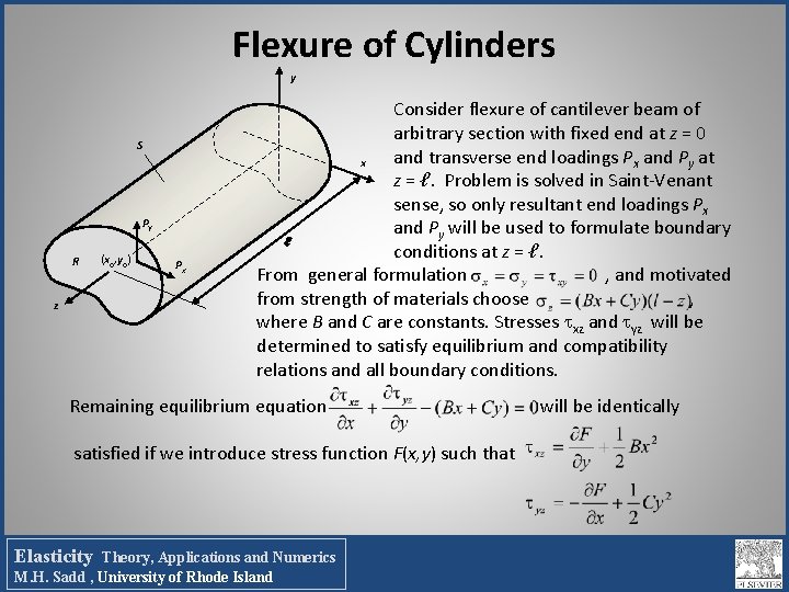 Flexure of Cylinders y S Py R z (xo, yo) . Px Consider flexure Flexure of Cylinders y S Py R z (xo, yo) . Px Consider flexure