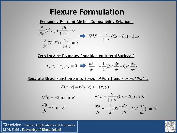 Flexure Formulation Remaining Beltrami-Michell Compatibility Relations Zero Loading Boundary Condition on Lateral Surface S Flexure Formulation Remaining Beltrami-Michell Compatibility Relations Zero Loading Boundary Condition on Lateral Surface S