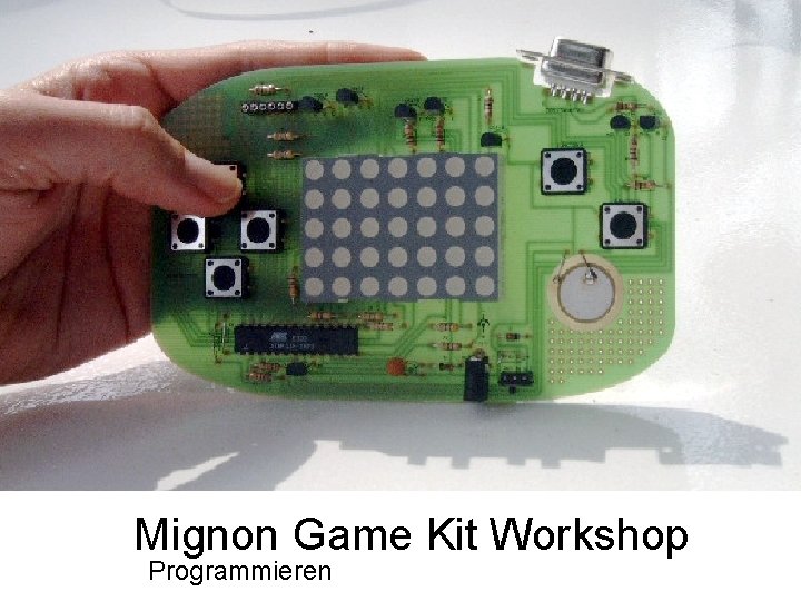 Mignon Game Kit Workshop Programmieren 