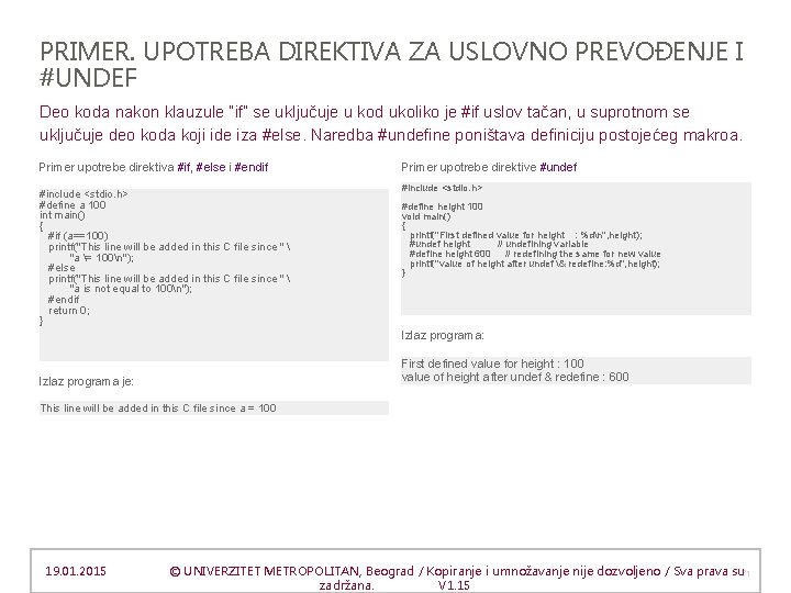 PRIMER. UPOTREBA DIREKTIVA ZA USLOVNO PREVOĐENJE I #UNDEF Deo koda nakon klauzule “if” se