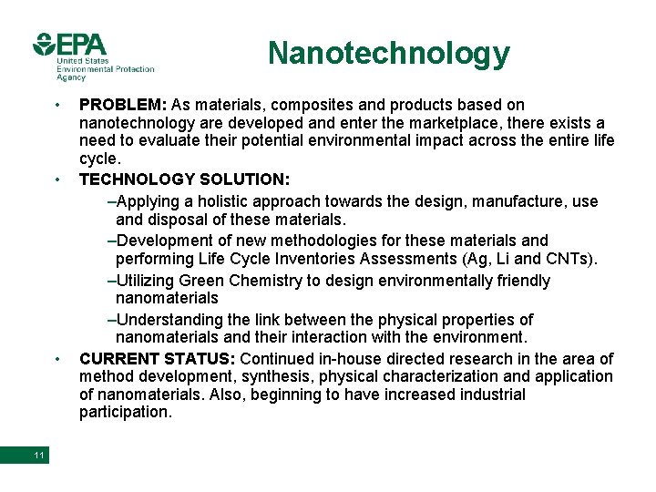 Nanotechnology • • • 11 PROBLEM: As materials, composites and products based on nanotechnology