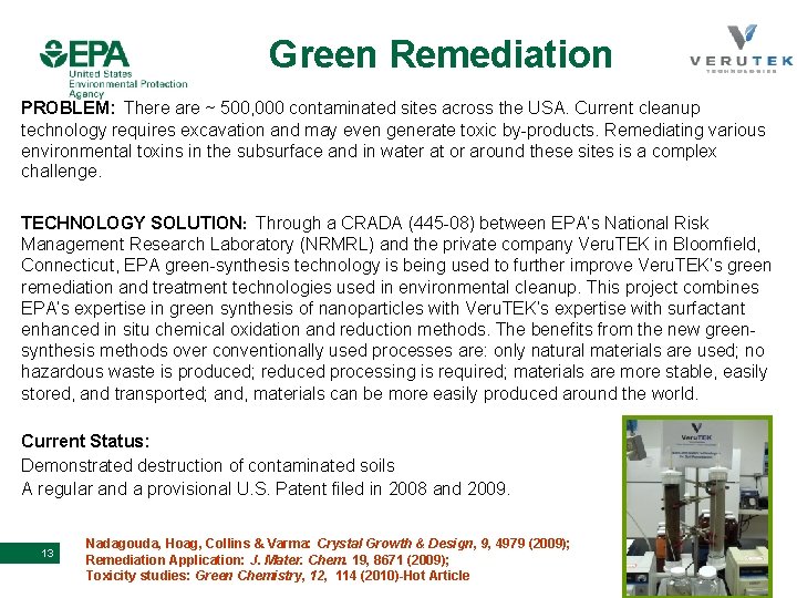 Green Remediation PROBLEM: There are ~ 500, 000 contaminated sites across the USA. Current