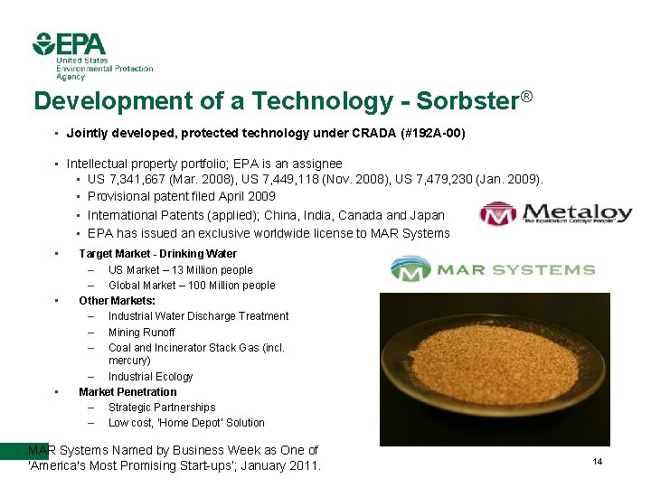 Development of a Technology - Sorbster® • Jointly developed, protected technology under CRADA (#192