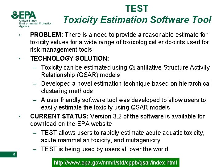 TEST Toxicity Estimation Software Tool • • • PROBLEM: There is a need to