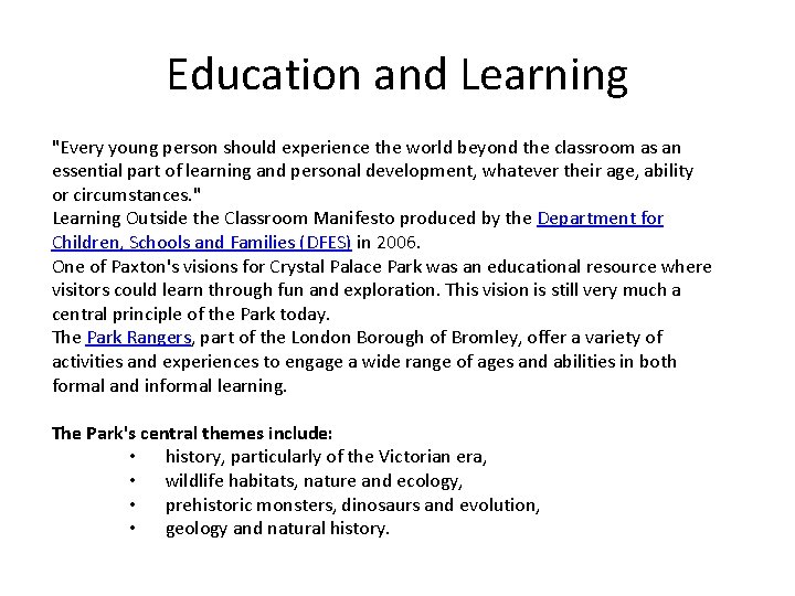 Education and Learning "Every young person should experience the world beyond the classroom as