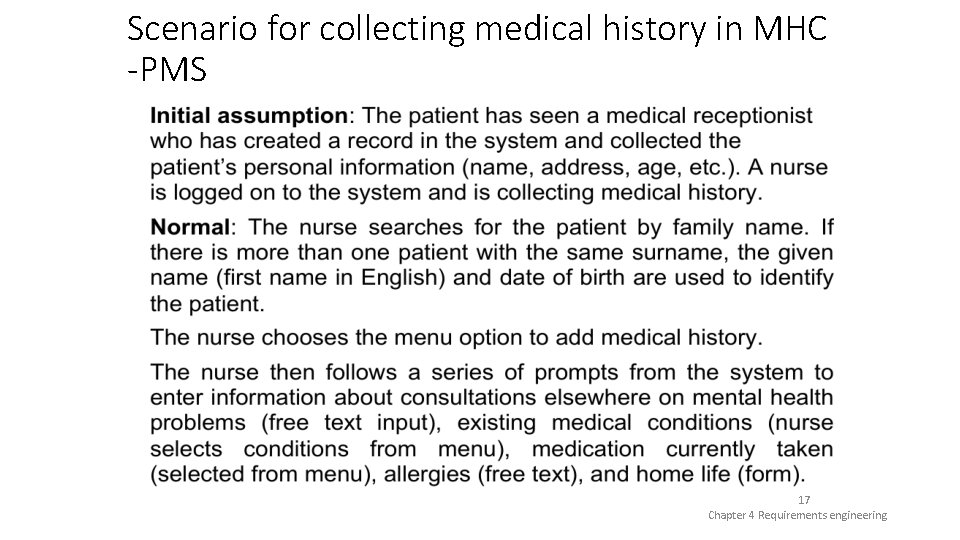Scenario for collecting medical history in MHC -PMS 17 Chapter 4 Requirements engineering 