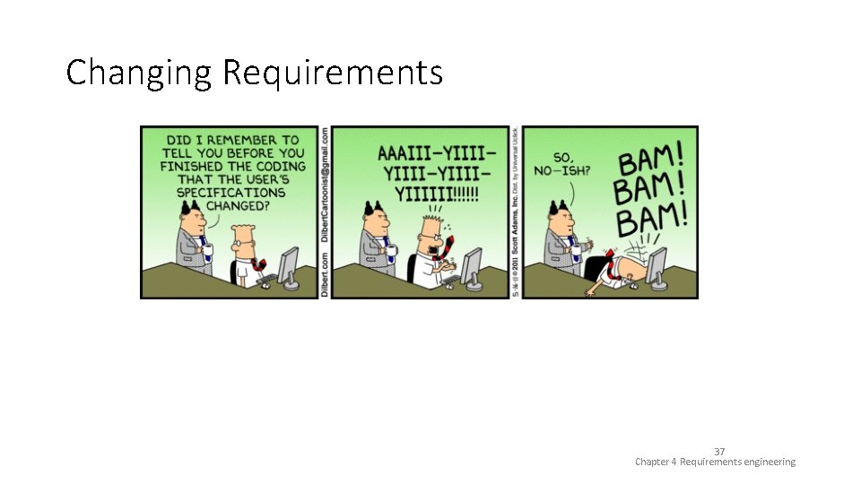 Changing Requirements 37 Chapter 4 Requirements engineering 