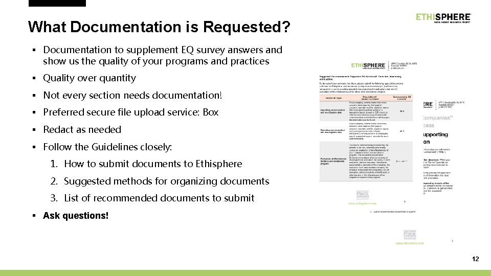 What Documentation is Requested? § Documentation to supplement EQ survey answers and show us