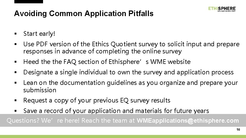 Avoiding Common Application Pitfalls § Start early! § Use PDF version of the Ethics