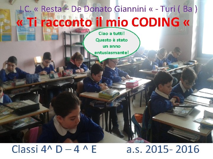 I. C. « Resta – De Donato Giannini « - Turi ( Ba )