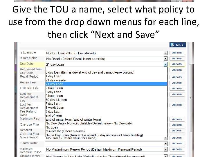 Give the TOU a name, select what policy to use from the drop down