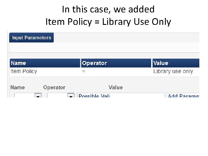 In this case, we added Item Policy = Library Use Only 