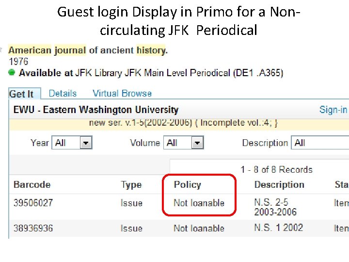 Guest login Display in Primo for a Noncirculating JFK Periodical 