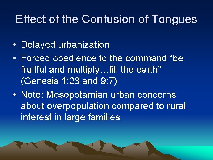Effect of the Confusion of Tongues • Delayed urbanization • Forced obedience to the Effect of the Confusion of Tongues • Delayed urbanization • Forced obedience to the
