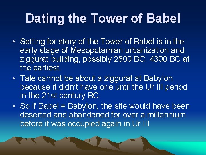 Dating the Tower of Babel • Setting for story of the Tower of Babel Dating the Tower of Babel • Setting for story of the Tower of Babel