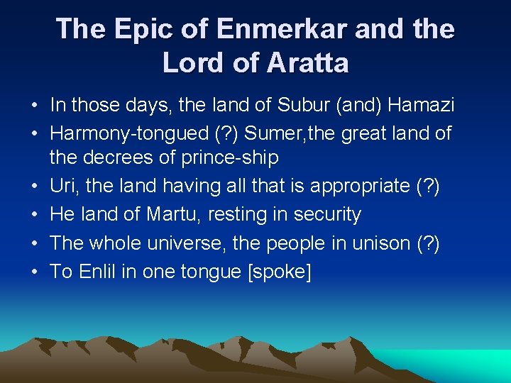 The Epic of Enmerkar and the Lord of Aratta • In those days, the The Epic of Enmerkar and the Lord of Aratta • In those days, the