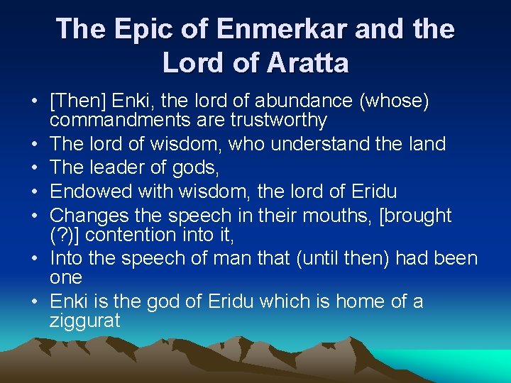 The Epic of Enmerkar and the Lord of Aratta • [Then] Enki, the lord