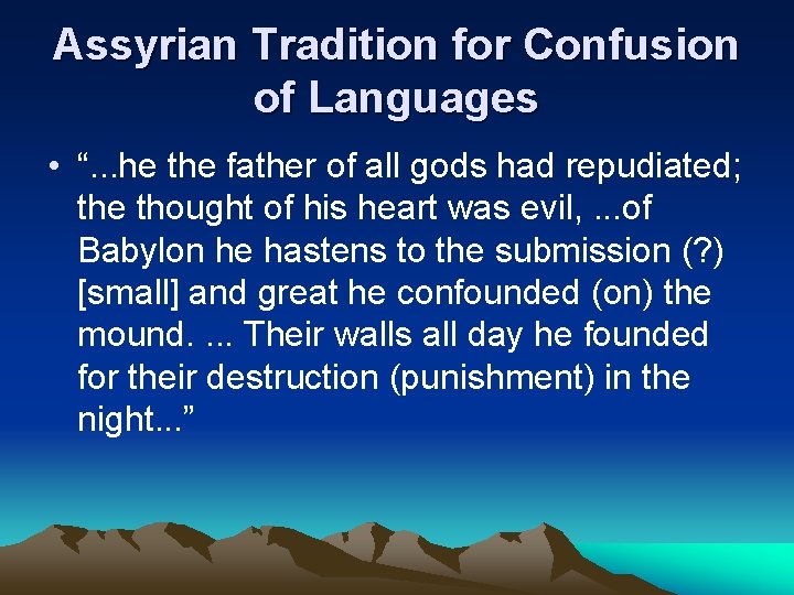 Assyrian Tradition for Confusion of Languages • “. . . he the father of Assyrian Tradition for Confusion of Languages • “. . . he the father of