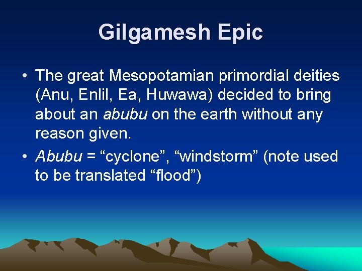 Gilgamesh Epic • The great Mesopotamian primordial deities (Anu, Enlil, Ea, Huwawa) decided to Gilgamesh Epic • The great Mesopotamian primordial deities (Anu, Enlil, Ea, Huwawa) decided to