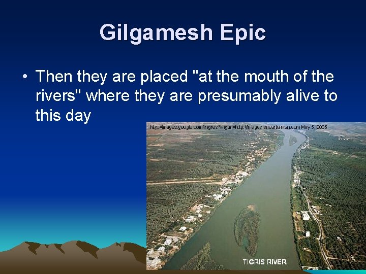 Gilgamesh Epic • Then they are placed "at the mouth of the rivers" where Gilgamesh Epic • Then they are placed "at the mouth of the rivers" where