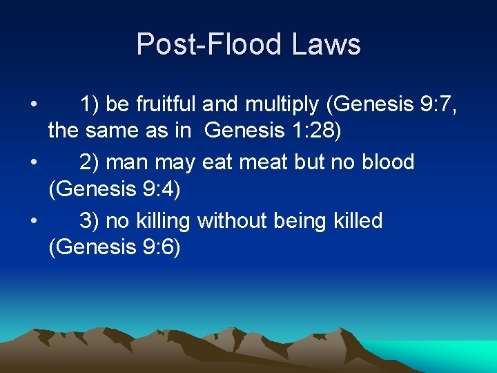 Post-Flood Laws • 1) be fruitful and multiply (Genesis 9: 7, the same as Post-Flood Laws • 1) be fruitful and multiply (Genesis 9: 7, the same as