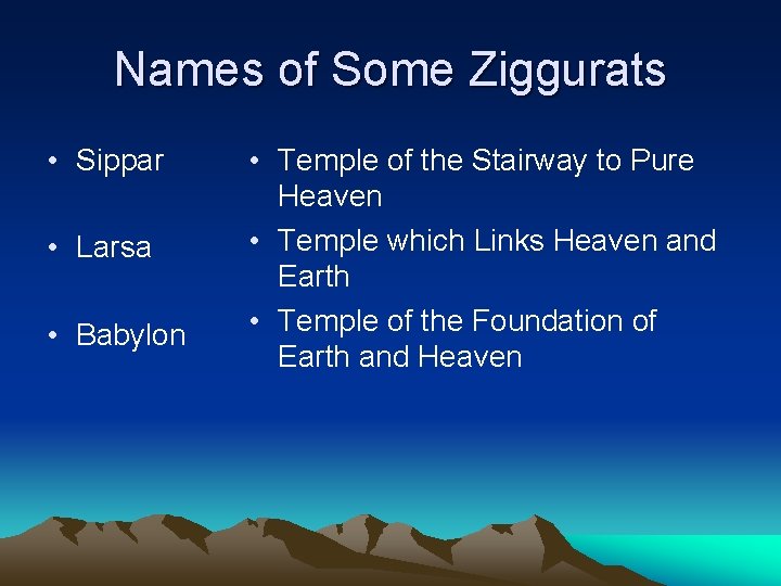 Names of Some Ziggurats • Sippar • Larsa • Babylon • Temple of the Names of Some Ziggurats • Sippar • Larsa • Babylon • Temple of the