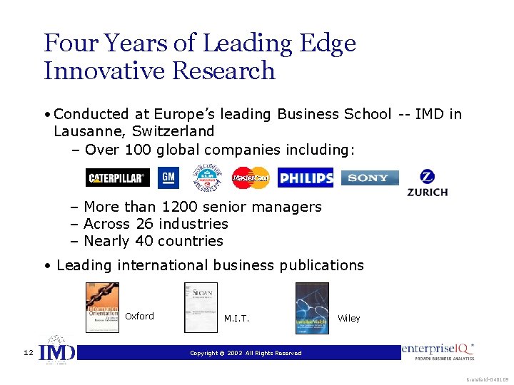 Four Years of Leading Edge Innovative Research • Conducted at Europe’s leading Business School