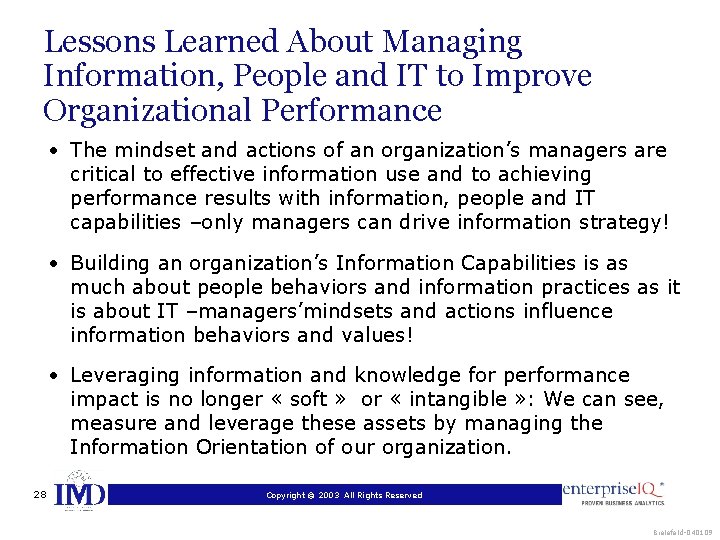Lessons Learned About Managing Information, People and IT to Improve Organizational Performance • The