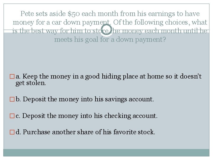 Pete sets aside $50 each month from his earnings to have money for a