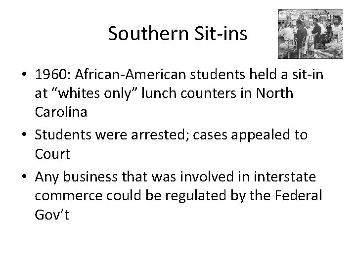 Southern Sit-ins • 1960: African-American students held a sit-in at “whites only” lunch counters