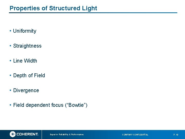 Properties of Structured Light • Uniformity • Straightness • Line Width • Depth of Properties of Structured Light • Uniformity • Straightness • Line Width • Depth of