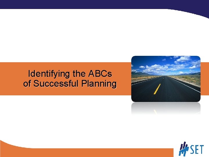 Identifying the ABCs of Successful Planning 