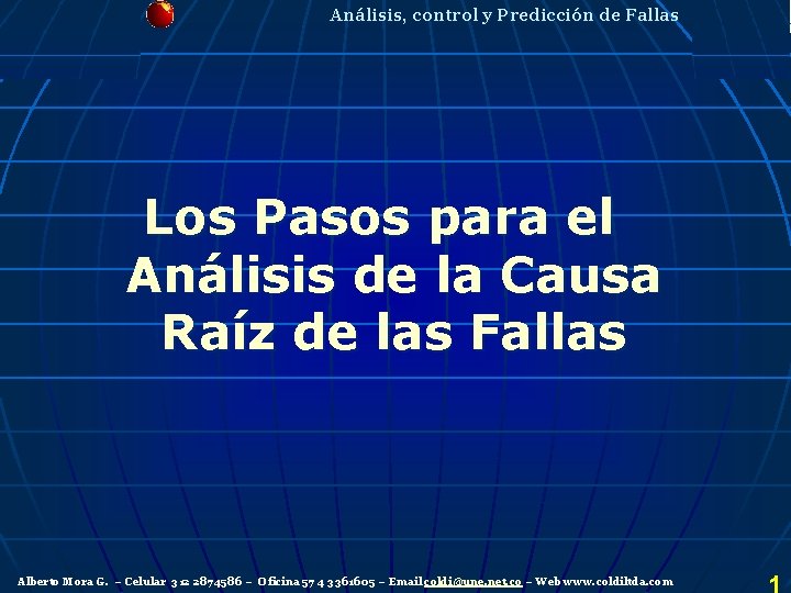 Análisis, control y Predicción de Fallas Los Pasos para el Análisis de la Causa Análisis, control y Predicción de Fallas Los Pasos para el Análisis de la Causa