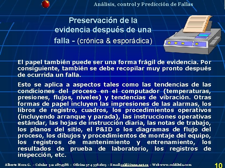 Análisis, control y Predicción de Fallas Preservación de la evidencia después de una falla Análisis, control y Predicción de Fallas Preservación de la evidencia después de una falla