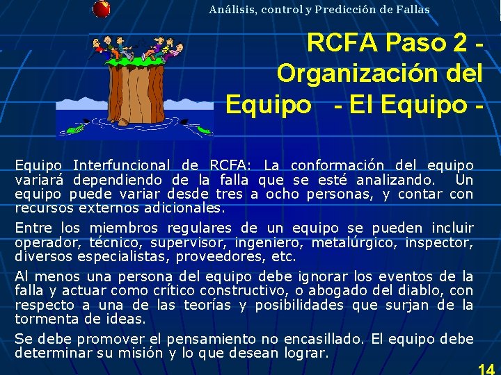 Análisis, control y Predicción de Fallas RCFA Paso 2 Organización del Equipo - El Análisis, control y Predicción de Fallas RCFA Paso 2 Organización del Equipo - El