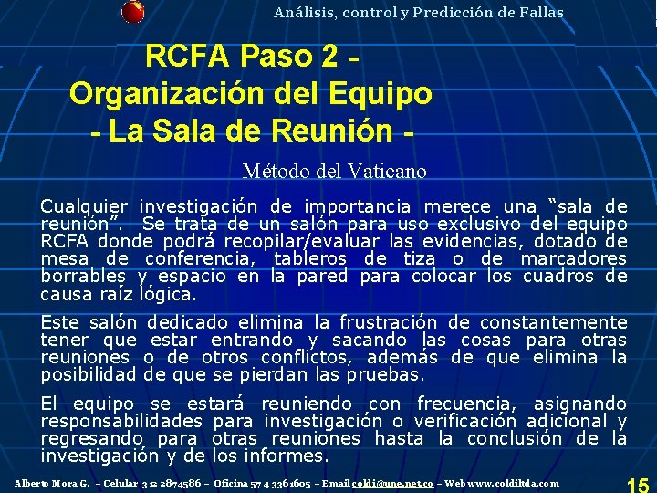 Análisis, control y Predicción de Fallas RCFA Paso 2 Organización del Equipo - La Análisis, control y Predicción de Fallas RCFA Paso 2 Organización del Equipo - La