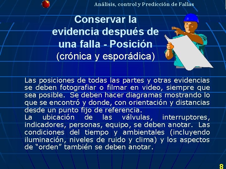 Análisis, control y Predicción de Fallas Conservar la evidencia después de una falla - Análisis, control y Predicción de Fallas Conservar la evidencia después de una falla -