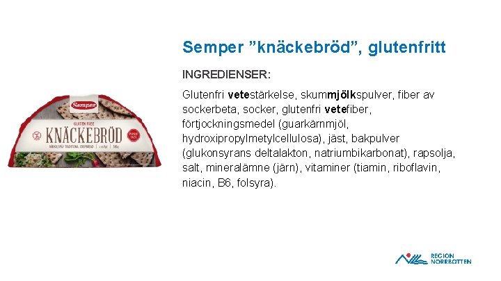 Semper ”knäckebröd”, glutenfritt INGREDIENSER: OBS! Om du behöver justera bilden inom ramen – dubbelklicka