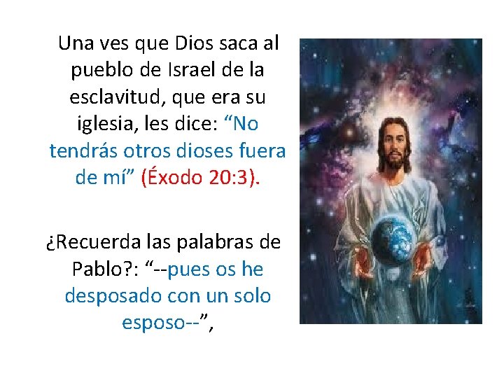  Una ves que Dios saca al pueblo de Israel de la esclavitud, que