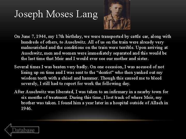 Joseph Moses Lang On June 7, 1944, my 17 th birthday, we were transported