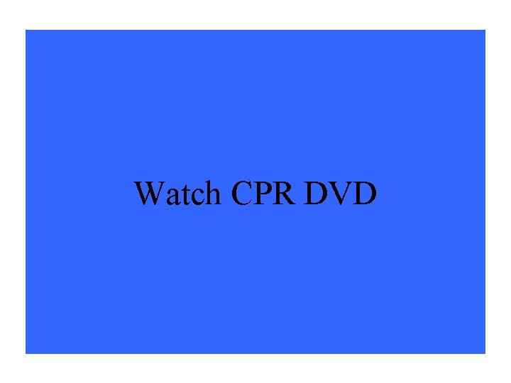 Watch CPR DVD 