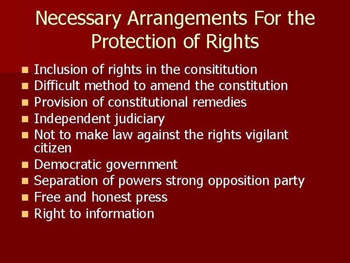 Necessary Arrangements For the Protection of Rights n n n n n Inclusion of