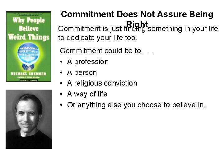 Commitment Does Not Assure Being Rightsomething in your life Commitment is just finding to Commitment Does Not Assure Being Rightsomething in your life Commitment is just finding to
