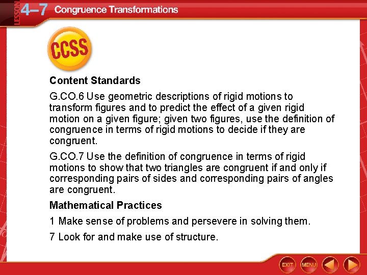 Content Standards G. CO. 6 Use geometric descriptions of rigid motions to transform figures