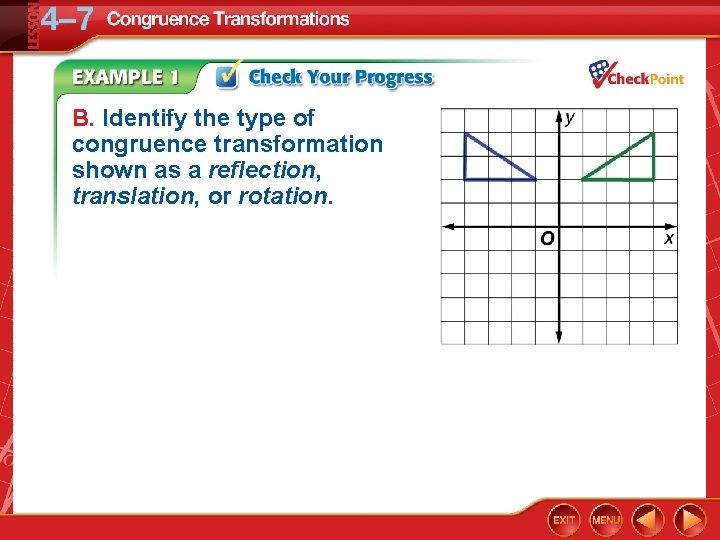 B. Identify the type of congruence transformation shown as a reflection, translation, or rotation.