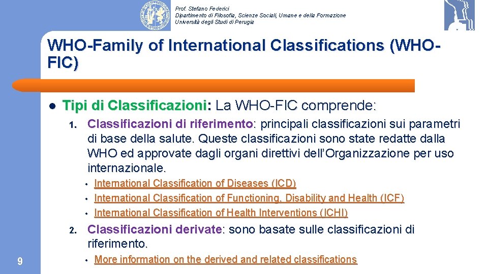 Prof. Stefano Federici Dipartimento di Filosofia, Scienze Sociali, Umane e della Formazione Università degli
